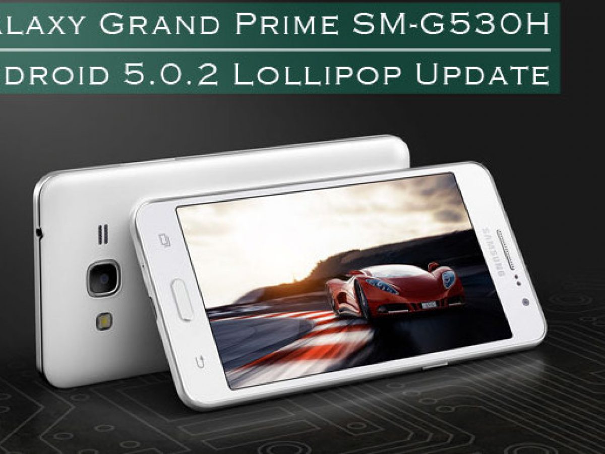 Cài đặt Android  Lollipop trên Galaxy Grand Prime